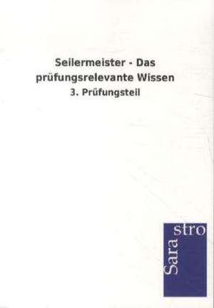 Seilermeister - Das prüfungsrelevante Wissen de Sarastro Verlag