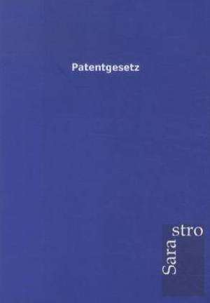 Patentgesetz de Sarastro Gmbh