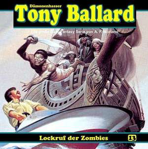 Tony Ballard 13 - Lockruf der Zombies de A. F. Morland