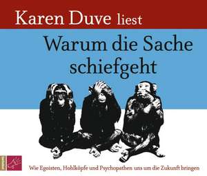 Warum die Sache schiefgeht de Karen Duve