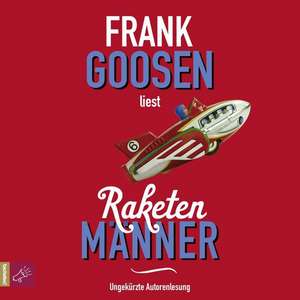 Raketenmänner de Frank Goosen