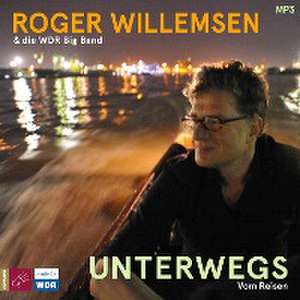 Unterwegs de Roger Willemsen