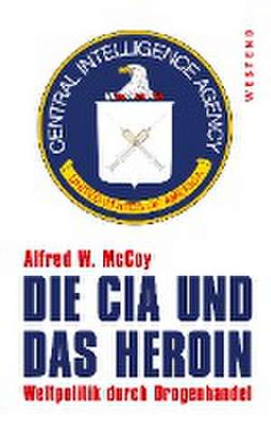 Die CIA und das Heroin de Alfred W. Mccoy