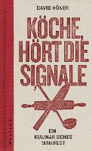 Köche, hört die Signale! de David Höner