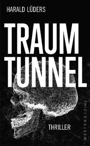 Traumtunnel de Harald Lüders
