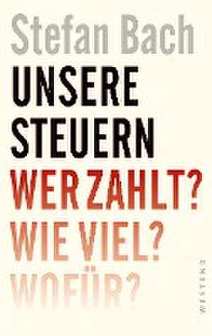 Unsere Steuern de Stefan Bach