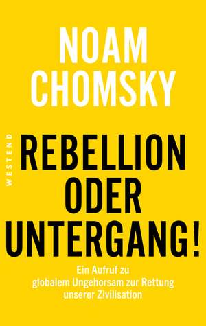 Rebellion oder Untergang! de Noam Chomsky