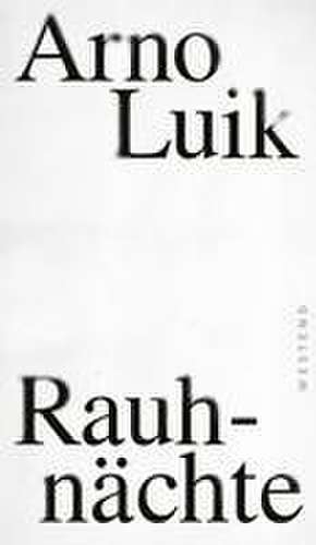 Rauhnächte de Arno Luik