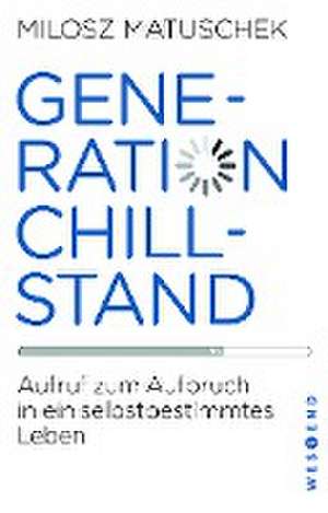 Generation Chillstand de Milosz Matuschek