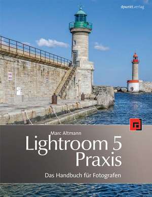 Lightroom-5-Praxis de Marc Altmann