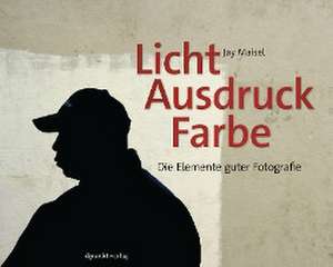 Licht, Ausdruck und Farbe de Jay Maisel