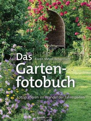 Das Gartenfotobuch de Karen Meyer-Rebentisch