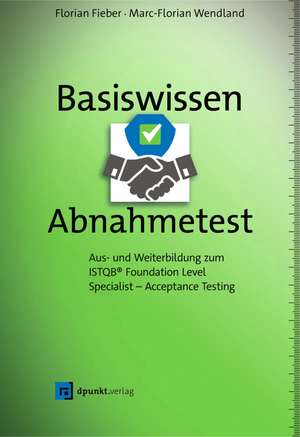 Basiswissen Abnahmetest de Florian Fieber