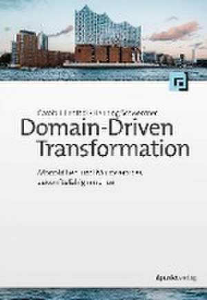 Domain-Driven Transformation de Carola Lilienthal