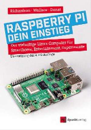 Raspberry Pi - dein Einstieg de Matt Richardson