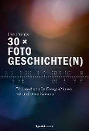 30 × Fotogeschichte(n) de Dirk Primbs