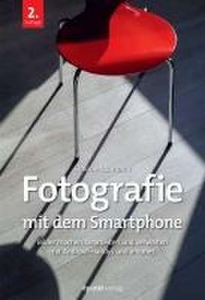 Fotografie mit dem Smartphone de Simone Naumann