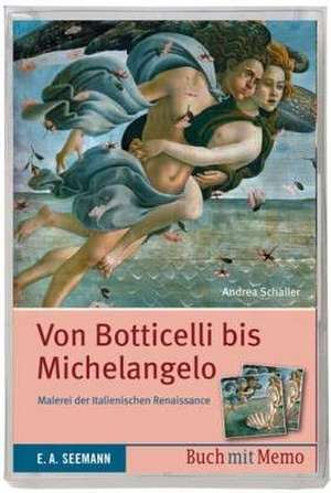 Von Botticelli bis Michelangelo de Andrea Schaller