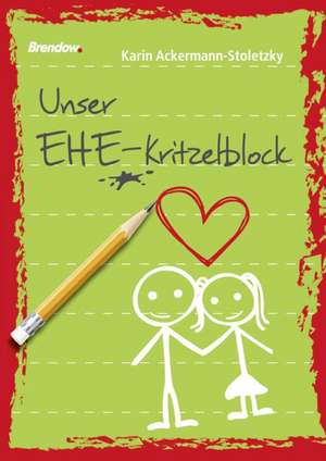 Unser Ehe-Kritzelblock de Karin Ackermann-Stoletzky