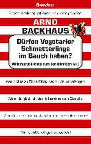 Dürfen Vegetarier Schmetterlinge im Bauch haben? de Arno Backhaus