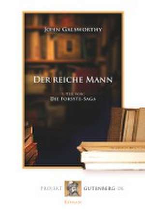 Der reiche Mann de John Galsworthy