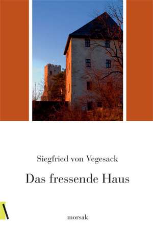 Das fressende Haus de Siegfried von Vegesack