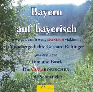 Bayern auf bayerisch de Gerhard Reitinger