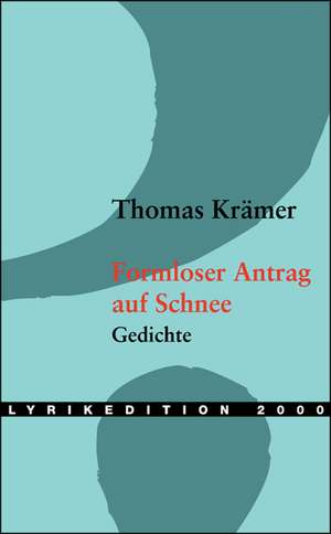 Formloser Antrag Auf Schnee: On Love, Sex, Reason, and Happiness de Thomas Krämer