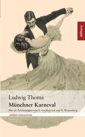 M Nchner Karneval: On Love, Sex, Reason, and Happiness de Ludwig Thoma