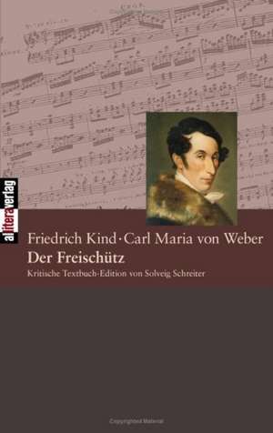 Der Freisch Tz: Schriftsteller de Carl Maria von Weber