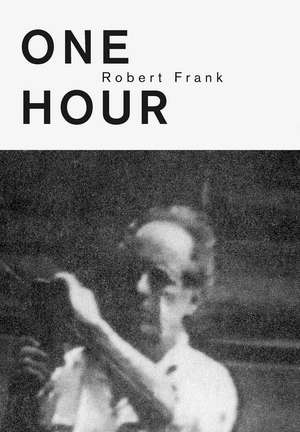 One Hour de Robert Frank