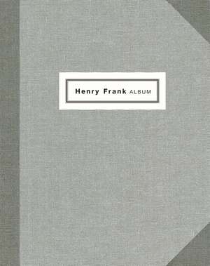 Henry Frank: Father Photographer 1890-1976 de Robert Frank