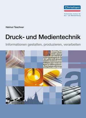 Druck- und Medientechnik + DVD de Helmut Teschner