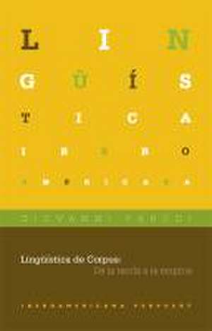 Lingüística de Corpus: de la teoría a la empiria. de Giovanni Parodi