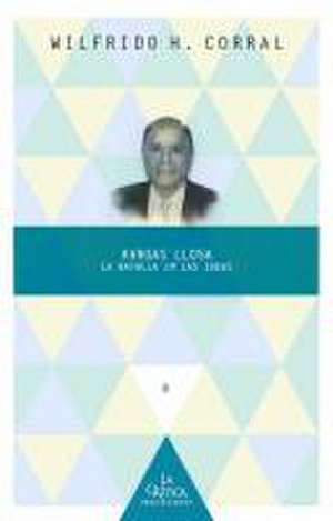 Vargas Llosa: la batalla de las ideas de Wilfrido Corral