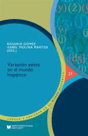 Variación yeísta en el mundo hispánico. de Rosario Gómez