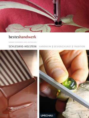 Handwerk, Design, Kunst & Tradition Schleswig-Holstein de Sabine Schrader