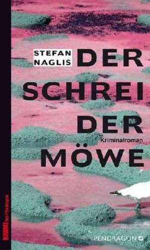 Der Schrei der Möwe de Stefan Naglis