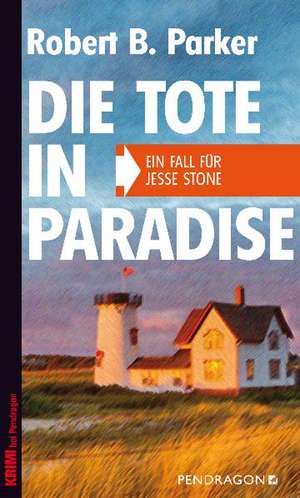 Die Tote in Paradise de Robert B. Parker