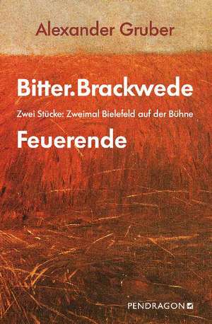 Bitter.Brackwede & Feuerende de Alexander Gruber