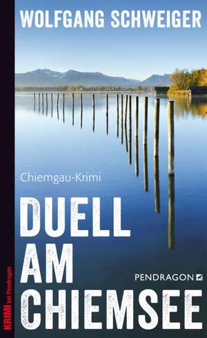 Duell am Chiemsee de Wolfgang Schweiger