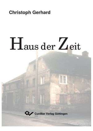 Haus der Zeit de Christoph Gerhard