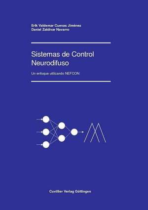 Sistemas de Control Neurodifuso de Erik Valdemar Cuevas Jiménez