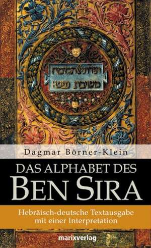 Das Alphabet des Ben Sira de Dagmar Börner-Klein