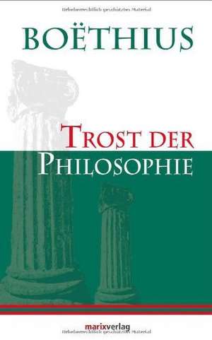 Trost der Philosophie de Boethius