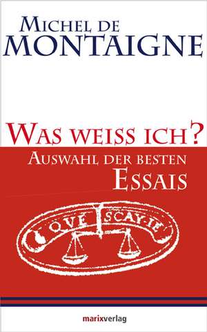 Was weiss ich? de Michel de Montaigne