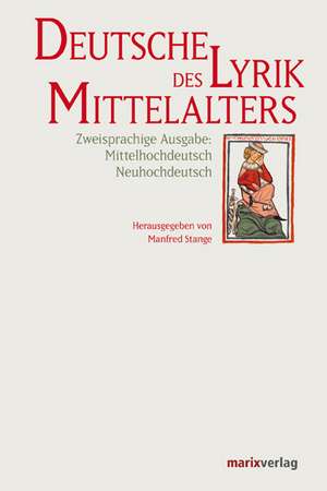 Deutsche Lyrik des Mittelalters de Manfred Stange