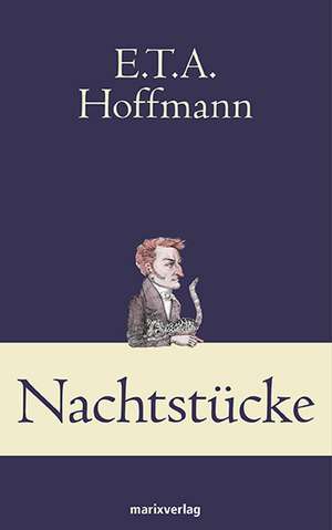 Nachtstücke de Ernst Theodor Amadeus Hoffmann