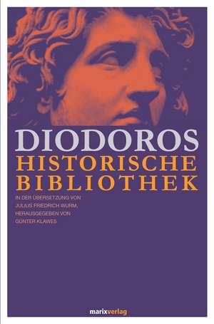 Diodoros Historische Bibliothek de Günther Klawes