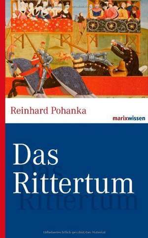 Das Rittertum de Reinhard Pohanka